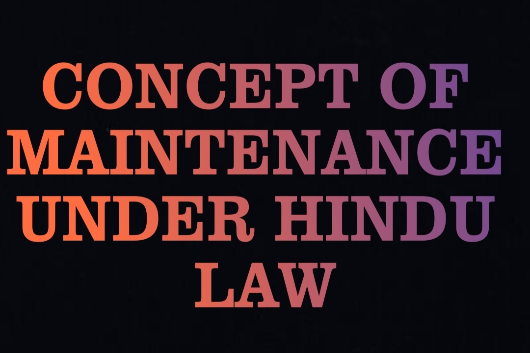 Concept Of Maintenance Under Hindu Law