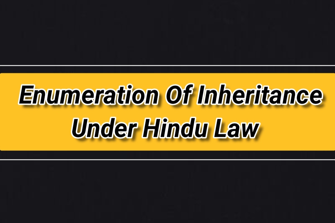 Enumeration of Inheritance under Hindu Law