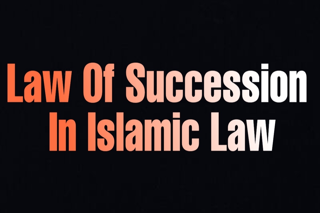 Law of Succession in Islamic Law
