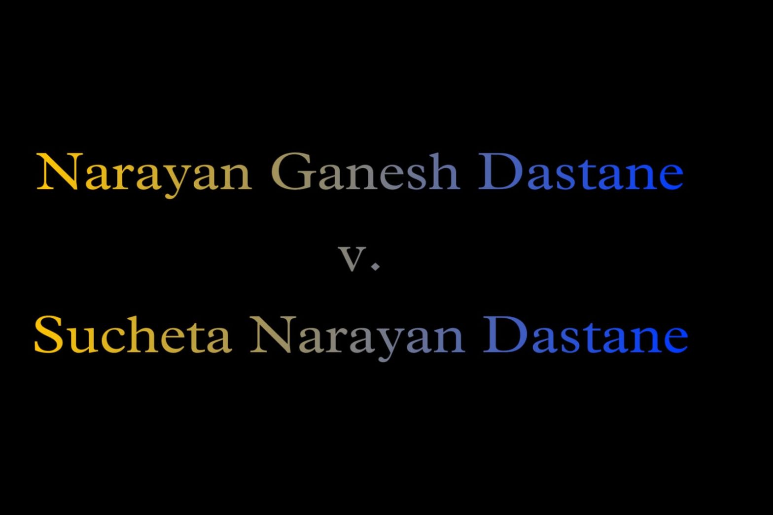 Narayan Ganesh Dastane vs. Sucheta Narayan Dastane